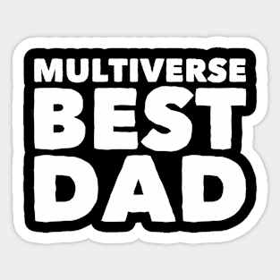 Multiverse Best Dad Sticker